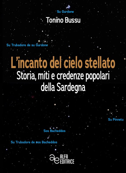 L'incanto del Cielo Stellato Storia, Miti e Credenze Popolari della  Sardegna, di TONINO BUSSU